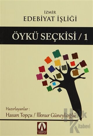 Öykü Seçkisi / 1 - İzmir Edebiyat İşliği - Halkkitabevi