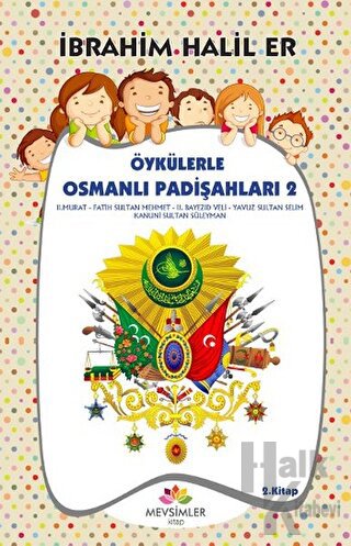 Öykülerle Osmanlı Padişahları 2 - Halkkitabevi