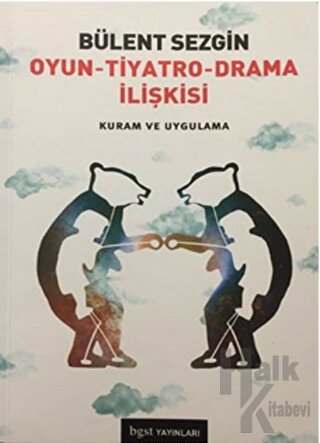 Oyun - Tiyatro - Drama İlişkisi Kuram ve Uygulama - Halkkitabevi