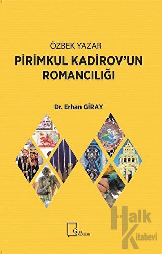 Özbek Yazar Pirimkul Kadirov’un Romancılığı - Halkkitabevi