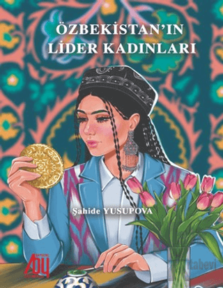 Özbekistan'ın Lider Kadınları - Halkkitabevi