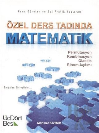 Özel Ders Tadında Matematik: Permütasyon - Kombinasyon - Olasılık - Binom Açılımı