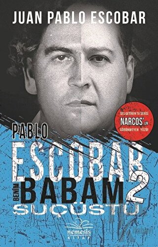 Pablo Escobar Benim Babam 2 - Suçüstü - Halkkitabevi