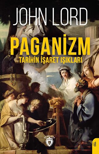 Paganizm (Tarihin İşaret Işıkları) - Halkkitabevi