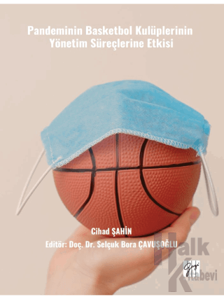 Pandeminin Basketbol Kulüplerinin Yönetim Süreçlerine Etkisi - Halkkit