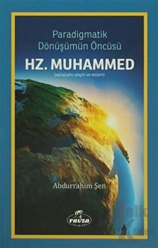 Paradigmatik Dönüşümün Öncüsü Hz. Muhammed - Halkkitabevi