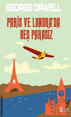 Paris ve Londra’da Beş Parasız