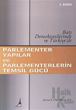 Parlementer Yapılar ve Parlementerlerin Temsil Gücü Batı Demokrasileri