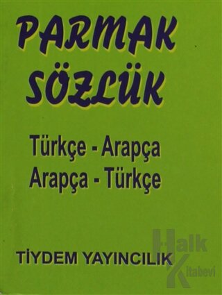 Parmak Sözlük Türkçe - Arapça / Arapça - Türkçe - Halkkitabevi