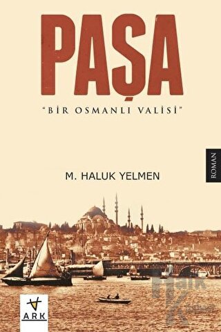 Paşa-Bir Osmanlı Valisi - Halkkitabevi