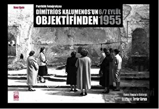 Patriklik Fotoğrafçısı: Dimitrios Kalumenos'un Objektifinden 6/7 Eylül 1955