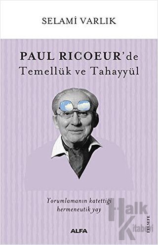 Paul Ricoeur’de Temellük ve Tahayyül - Halkkitabevi