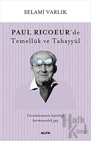 Paul Ricoeur’de Temellük ve Tahayyül