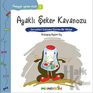 Pedagojik Öyküler: 1 - Ayaklı Şeker Kavanozu - Halkkitabevi
