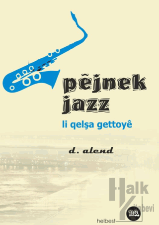 Pejnek Jazz Li Qelşa Gettoye - Halkkitabevi