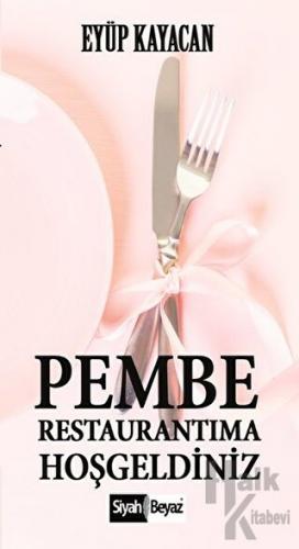 Pembe Restaurantıma Hoşgeldiniz