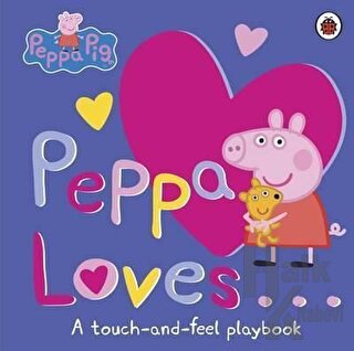 Peppa Loves: A Touch - And - Feel Playbook (Peppa Pig)