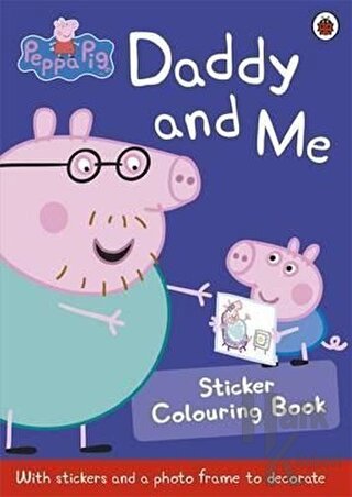 Peppa Pig: Daddy and Me Sticker Colourin - Halkkitabevi