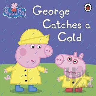 Peppa Pig: George Catches a Cold - Halkkitabevi