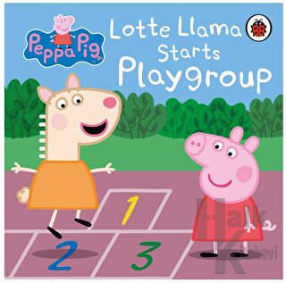 Peppa Pig: Lotte Llama Starts Playgroup (Ciltli)
