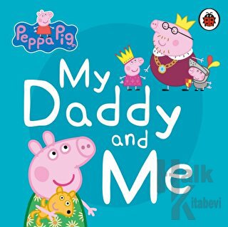 Peppa Pig - My Daddy And Me