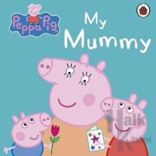 Peppa Pig: My Mummy - Halkkitabevi