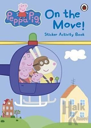 Peppa Pig: On the Move! - Halkkitabevi