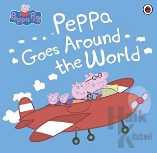 Peppa Pig: Peppa Goes Around the World - Halkkitabevi