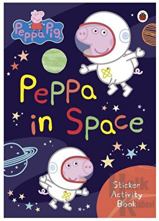 Peppa Pig: Peppa in Space Sticker Activity Book - Halkkitabevi
