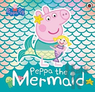 Peppa Pig: Peppa the Mermaid - Halkkitabevi