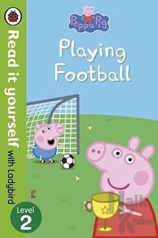 Peppa Pig: Playing Football - Read It Yourself With Ladybird Level 2
