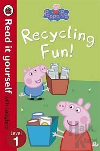 Peppa Pig: Recycling Fun - Read It Yourself With Ladybird: Level 1