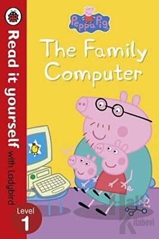 Peppa Pig: The Family Computer - Read It Yourself With Ladybird Level 1
