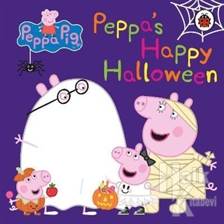 Peppa's Happy Halloween (Ciltli) - Halkkitabevi