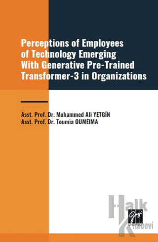 Perceptions of Employees of Technology Emerging With Generative Pre-Trained Transformer-3 in Organization
