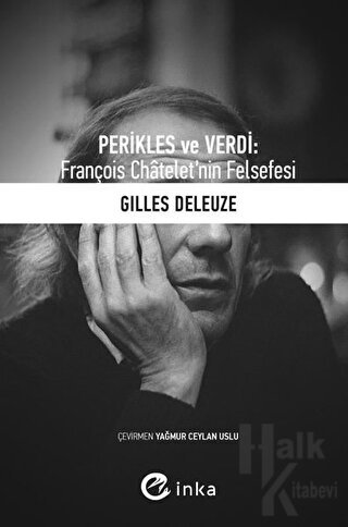Perikles ve Verdi: François Chatelet’nin Felsefesi - Halkkitabevi