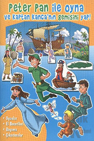 Peter Pan ile Oyna ve Kaptan Kanca’nın Gemisini Yap! - Halkkitabevi