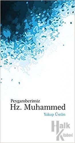 Peygamberimiz Hz. Muhammed - Halkkitabevi