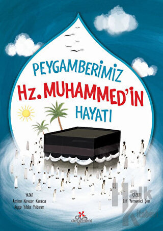 Peygamberimiz Hz. Muhammed'in Hayatı - Halkkitabevi
