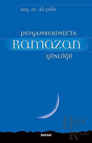 Peygamberimiz’in Ramazan Günlüğü - Halkkitabevi