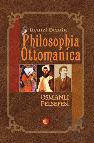 Philosophia Ottomanica - Osmanlı Felsefesi - Halkkitabevi