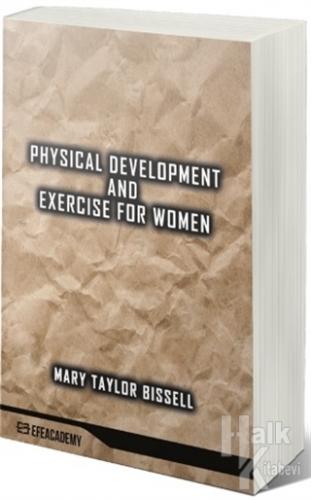 Physical Development And Exercise For Women - Halkkitabevi