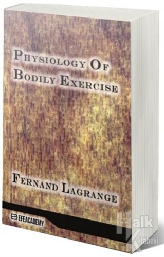 Physiology Of Bodily Exercise - Halkkitabevi
