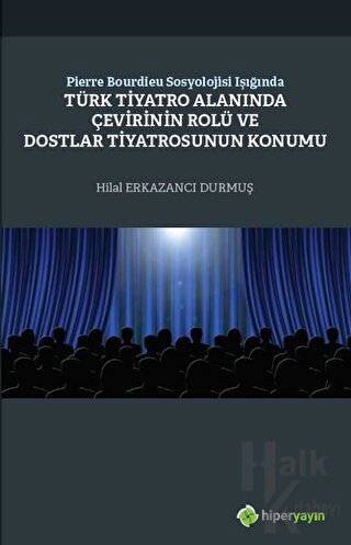 Pierre Bourdieu Sosyolojisi Işığında Türk Tiyatro Alanında Çevirinin R