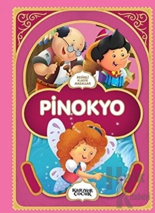 Pinokyo - Resimli Klasik Masallar - Halkkitabevi