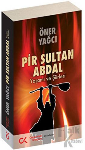 Pir Sultan Abdal-Yaşamı ve Şiirleri