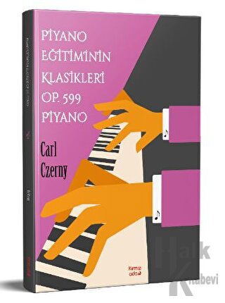Piyano Eğitimin Klasikleri Op.599 - Halkkitabevi