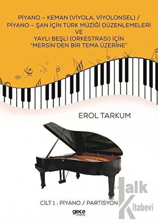 Piyano - Keman (Viyola, Viyolonsel) / Piyano - Şan İçin Türk Müziği Dü