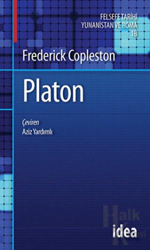 Platon Copleston Felsefe Tarihi Yunan ve Roma Felsefesi Cilt: 1 Bölüm 