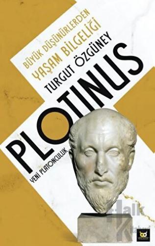Plotinus Yeni Platonculuk - Büyük Düşünürlerden Yaşam Bilgeliği - Halk